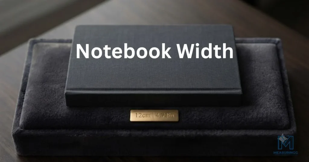 Notebook Width