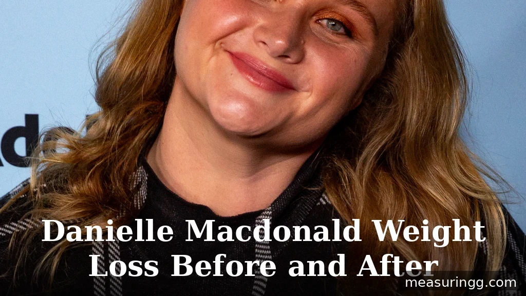 Danielle Macdonald Weight Loss Before and After